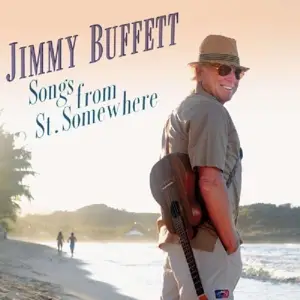 JIMMY BUFFET - SONGS FROM ST. SOMEWHERE