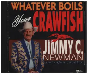 Jimmy C. Newman - Whatever Boils Your Crawfish