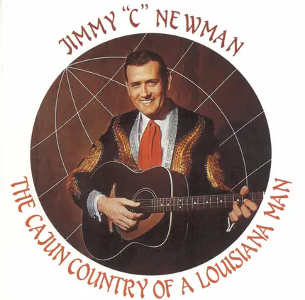 Jimmy C. Newman - The Cajun Country Music Of A Louisiana Man