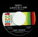 7inch Vinyl Single - Jimmy C. Newman - There'll Always Be A Song
