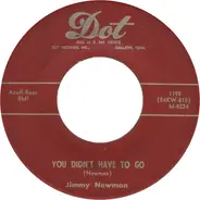Jimmy C. Newman - You Didn't Have To Go / Cry, Cry, Darling