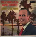 LP - Jimmy C. Newman - Folk Songs Of The Bayou Country - Mono