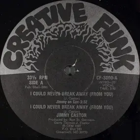 Jimmy Castor - I Could Never Break Away (From You)