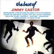 Jimmy Castor - The Best Of Jimmy Castor