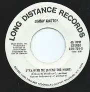 Jimmy Castor - Stay With Me (Spend The Night)