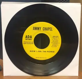 Jimmy Chapel - Now I Feel The Power / The Last Game Of The Season (Blind Man In The Bleachers)