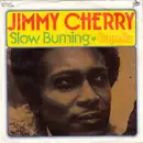 7inch Vinyl Single - Jimmy Cherry - Slow Burning
