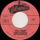 7inch Vinyl Single - Jimmy Clanton And His Rockets - Just A Dream