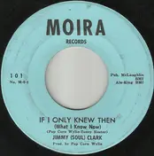 Jimmy Clark - If I Only Knew Then