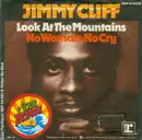 7inch Vinyl Single - Jimmy Cliff - Look At The Mountains / No Woman, No Cry