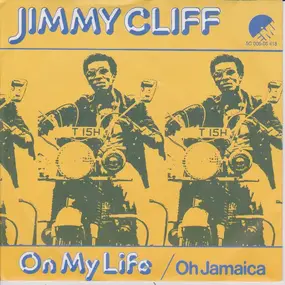 Jimmy Cliff - On My Life / Oh Jamaica
