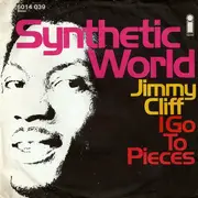 7inch Vinyl Single - Jimmy Cliff - Synthetic World