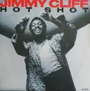 7inch Vinyl Single - Jimmy Cliff - Hot Shot