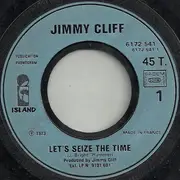 7inch Vinyl Single - Jimmy Cliff - Let's Seize The Time / Struggling Man