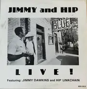 Jimmy Dawkins And Hip Linkchain - Live