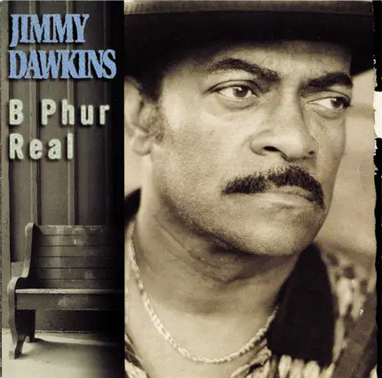 Jimmy Dawkins - B Phur Real