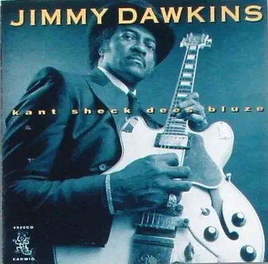 Jimmy Dawkins - Kant Sheck Dees Bluze