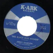 Jimmy Dawson (The Dixie Drifter) - Big Black Bug Boogie / Mean Woman Blues's