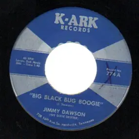 Jimmy Dawson (The Dixie Drifter) - Big Black Bug Boogie / Mean Woman Blues's