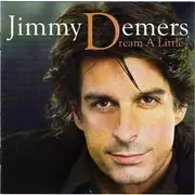 CD - Jimmy Demers - Dream A Little
