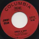 7inch Vinyl Single - Jimmy Dean - Once A Day / Let's Pretend