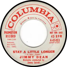 Jimmy Dean - Stay A Little Longer / Counting Tears