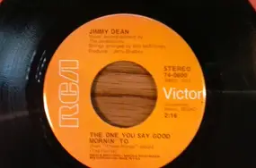 Jimmy Dean - The One You Say Good Mornin' To / And I'm Still Missing You