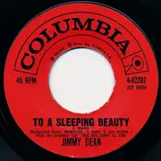 7inch Vinyl Single - Jimmy Dean - To A Sleeping Beauty / The Cajun Queen