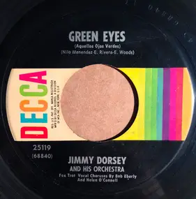 Jimmy Dorsey - Green Eyes (Aquellos Ojos Verdes) / The Breeze And I