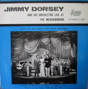 Jimmy Dorsey And His Orchestra - Live At The Meadowbrook