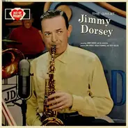 Jimmy Dorsey And His Orchestra - The Great Jimmy Dorsey