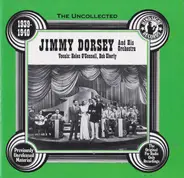 Jimmy Dorsey And His Orchestra - The Uncollected Jimmy Dorsey 1939 - 1940