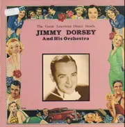 Jimmy Dorsey And His Orchestra - Jimmy Dorsey 1939-1942