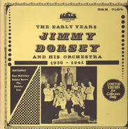 Jimmy Dorsey And His Orchestra - The Early Years 1936-1941