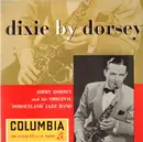10'' - Jimmy Dorsey And His Original 'Dorseyland' Jazz Band - Dixie By Dorsey