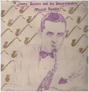 Jimmy Dorsey And His Original 'Dorseyland' Jazz Band - Muscat Ramble