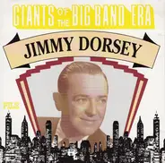 Jimmy Dorsey - Giants Of The Big Band Era