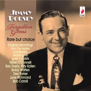 Jimmy Dorsey - Forgotten Gems