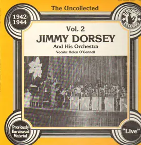 Jimmy Dorsey - The Uncollected Vol. 2 - 1942-44