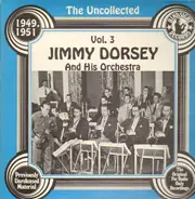 Jimmy Dorsey & His Orchestra - The Uncollected Vol. 3 - 1949-51