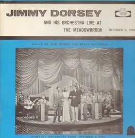 Jimmy Dorsey - Live At The Meadowbrook October 5, 1939