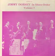 Jimmy Dorsey - In Disco Order Volume 7, May 16, 1938 - Nov. 21, 1938