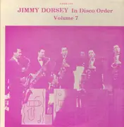 LP - Jimmy Dorsey - In Disco Order Volume 7, May 16, 1938 - Nov. 21, 1938