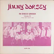 Jimmy Dorsey - In Disco Order Volume 10, Jun. 16, 1939 - Aug. 14, 1939