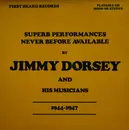 LP - Jimmy Dorsey - Jimmy Dorsey And His Musicians 1944-1947