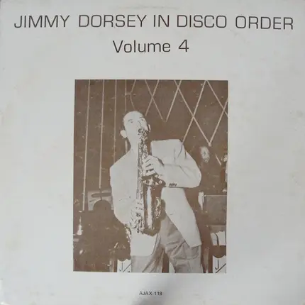 Jimmy Dorsey - Jimmy Dorsey In Disco Order, Volume 4
