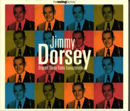 Jimmy Dorsey - Original Studio Radio Transcriptions
