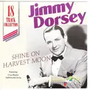 CD - Jimmy Dorsey - Shine On Harvest Moon
