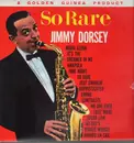 LP - Jimmy Dorsey, His Orchestra & Chorus - So Rare
