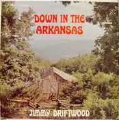 Jimmy Driftwood - Down in the Arkansas